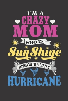 Crazy Mom: Lined Journal/Notebook | With Motivational Quotes In Each Page | Amazing Present For A Loved One.
