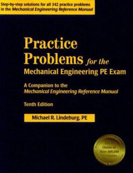 Paperback Practice Problems for the Mechanical Engineering Pe Exam: A Companion to the Mechanical Engineering Reference Manual Book