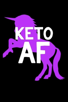Keto AF: College Ruled Lined Writing Notebook Journal, 6x9, 120 Pages