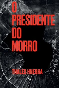 Paperback O Presidente do Morro [Portuguese] Book