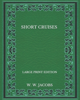 Paperback Short Cruises - Large Print Edition Book
