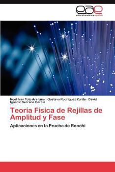 Teoria Fisica de Rejillas de Amplitud y Fase