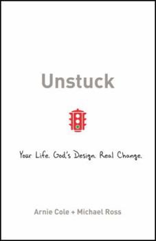 Paperback Unstuck: Your Life. God's Design. Real Change. Book
