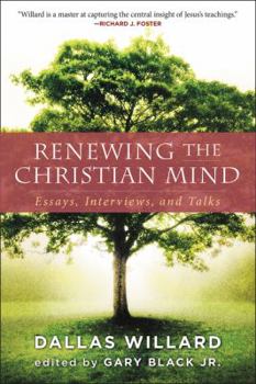 Hardcover Renewing the Christian Mind: Essays, Interviews, and Talks Book