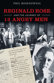 Hardcover Reginald Rose and the Journey of 12 Angry Men Book