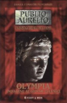 Olympia. Indagine ai giochi ellenici - Book #12 of the Publio Aurelio Stazio