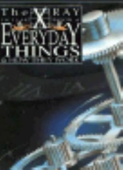 Paperback Everyday Things & How They Work (X-Ray Picture Books) Book
