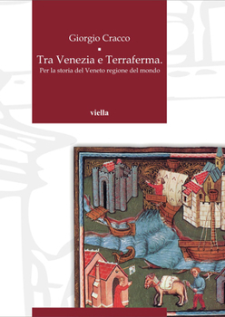 Paperback Tra Venezia E Terraferma: Per La Storia del Veneto Regione del Mondo [Italian] Book
