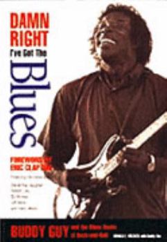 Paperback Damn Right I've Got the Blues Book