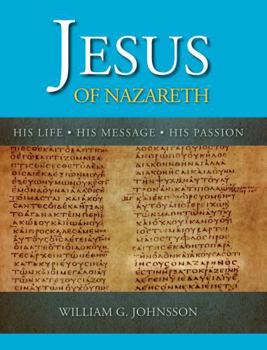 Hardcover Jesus of Nazareth: His Life, His Message, His Passion Book