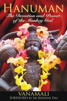 Paperback Hanuman: The Devotion and Power of the Monkey God Book