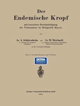 Paperback Der Endemische Kropf Mit Besonderer Berücksichtigung Des Vorkommens Im Königreich Bayern [German] Book