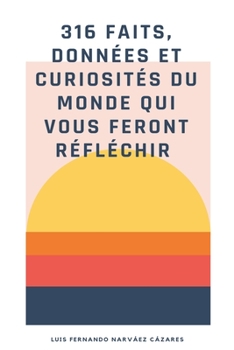 316 Faits, Données Et Curiosités Du Monde Qui Vous Feront Réfléchir