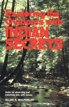 Paperback Exploring the Outdoors with Indian Secrets Book