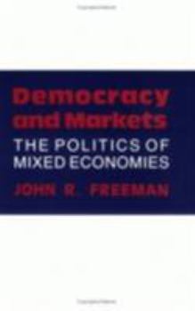 Democracy And Markets: The Politics Of Mixed Economies - Book  of the Cornell Studies in Political Economy