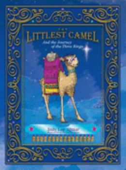 Hardcover The Littlest Camel: And the Journey of the Three Kings Book