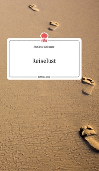 Hardcover Reiselust. Life is a Story - story.one [German] Book
