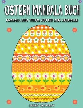 Paperback Ostern Mandala Buch: Gro?es Ostereier-Malbuch - 75 einzigartige Designs. Easter Egg Coloring Book ( German Edition) Book