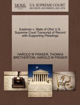 Paperback Eastman V. State of Ohio U.S. Supreme Court Transcript of Record with Supporting Pleadings Book