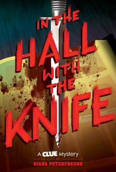 Hardcover In the Hall with the Knife: A Clue Mystery, Book One Book