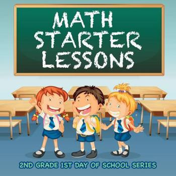 Paperback Math Starter Lessons: 2nd Grade 1st Day Of School Series Book
