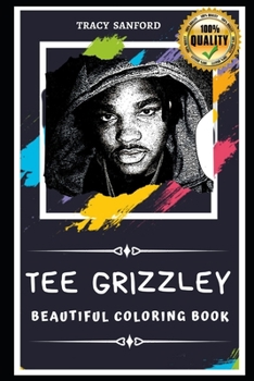 Paperback Tee Grizzley Beautiful Coloring Book: Stress Relieving Adult Coloring Book for All Ages Book