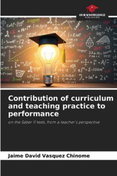 Paperback Contribution of curriculum and teaching practice to performance Book
