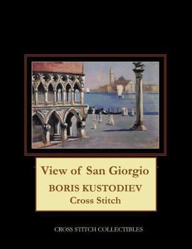 Paperback View of San Giorgio: Boris Kustodiev Cross Stitch Pattern [Large Print] Book