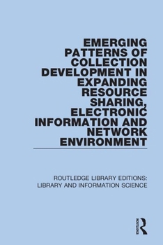 Paperback Emerging Patterns of Collection Development in Expanding Resource Sharing, Electronic Information and Network Environment Book