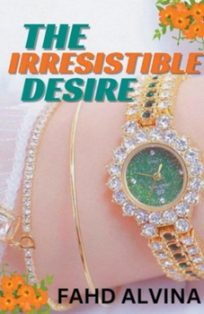 Paperback The Irresistible Desire Book