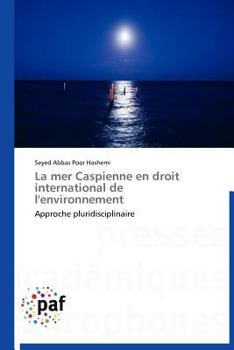 Paperback La Mer Caspienne En Droit International de l'Environnement [French] Book