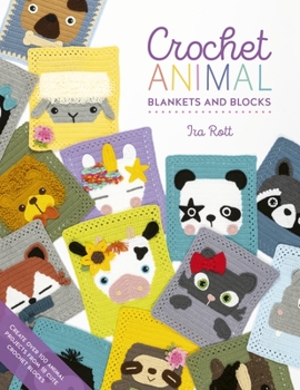 Paperback Crochet Animal Blankets and Blocks: Create Over 100 Animal Projects from 18 Cute Crochet Blocks Book