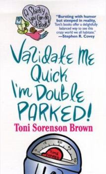 Mass Market Paperback Validate Me Quick, I'm Double Parked! Book