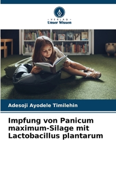 Paperback Impfung von Panicum maximum-Silage mit Lactobacillus plantarum [German] Book