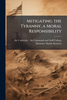 Paperback Mitigating the Tyranny, a Moral Responsibility Book
