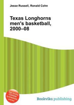 Paperback Texas Longhorns Men's Basketball, 2000-08 Book