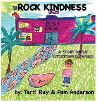 Hardcover Rock Kindness: A Story about Children Spreading Kindness Book