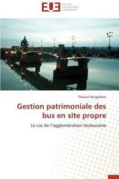 Paperback Gestion Patrimoniale Des Bus En Site Propre [French] Book