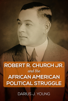 Paperback Robert R. Church Jr. and the African American Political Struggle Book