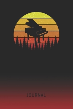 Journal: Blank Grand Piano Personal Writing Diary | Old School Retro Vintage Sunset 80s Cover | Daily Journalism Diaries for Journalists & Writers | ... Set Goals & Write about your Life & Interests