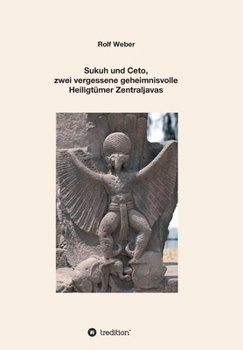 Paperback Sukuh und Ceto, zwei vergessene geheimnisvolle Heiligtümer Zentraljavas: Eine Auswahl [German] Book