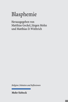 Hardcover Blasphemie: Anspruch Und Widerstreit in Religionskonflikten [German] Book