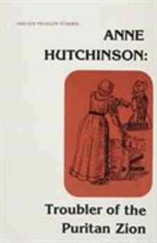 Paperback Anne Hutchinson, Troubler of the Puritan Zion Book