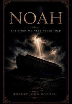 Paperback Noah: The Story We Were Never Told Book