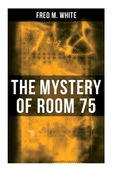 Paperback The Mystery of Room 75: Crime Thriller Book