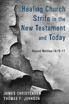 Paperback Healing Church Strife in the New Testament and Today Book