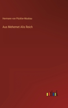 Hardcover Aus Mehemet Alis Reich [German] Book