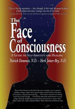 Hardcover The Face of Consciousness: A Guide to Self-Identity and Healing Book