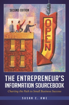 Paperback The Entrepreneur's Information Sourcebook: Charting the Path to Small Business Success Book