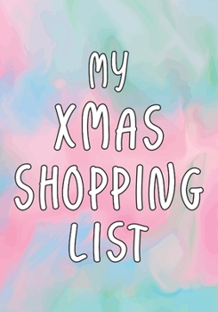 My Xmas Shopping List: Christmas Notebook with Checklist Boxes and Lines for Shopping,109 Pages,7"×10"|Journal Entries For Your Creative Ideas and Adventures